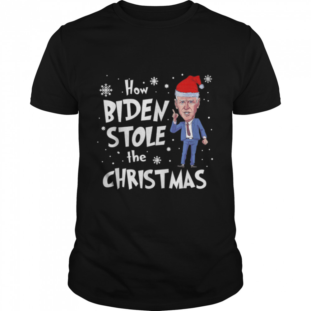 How Biden Stole The Christmas Funny Biden Christmas T- B09K81M1VM Classic Men's T-shirt
