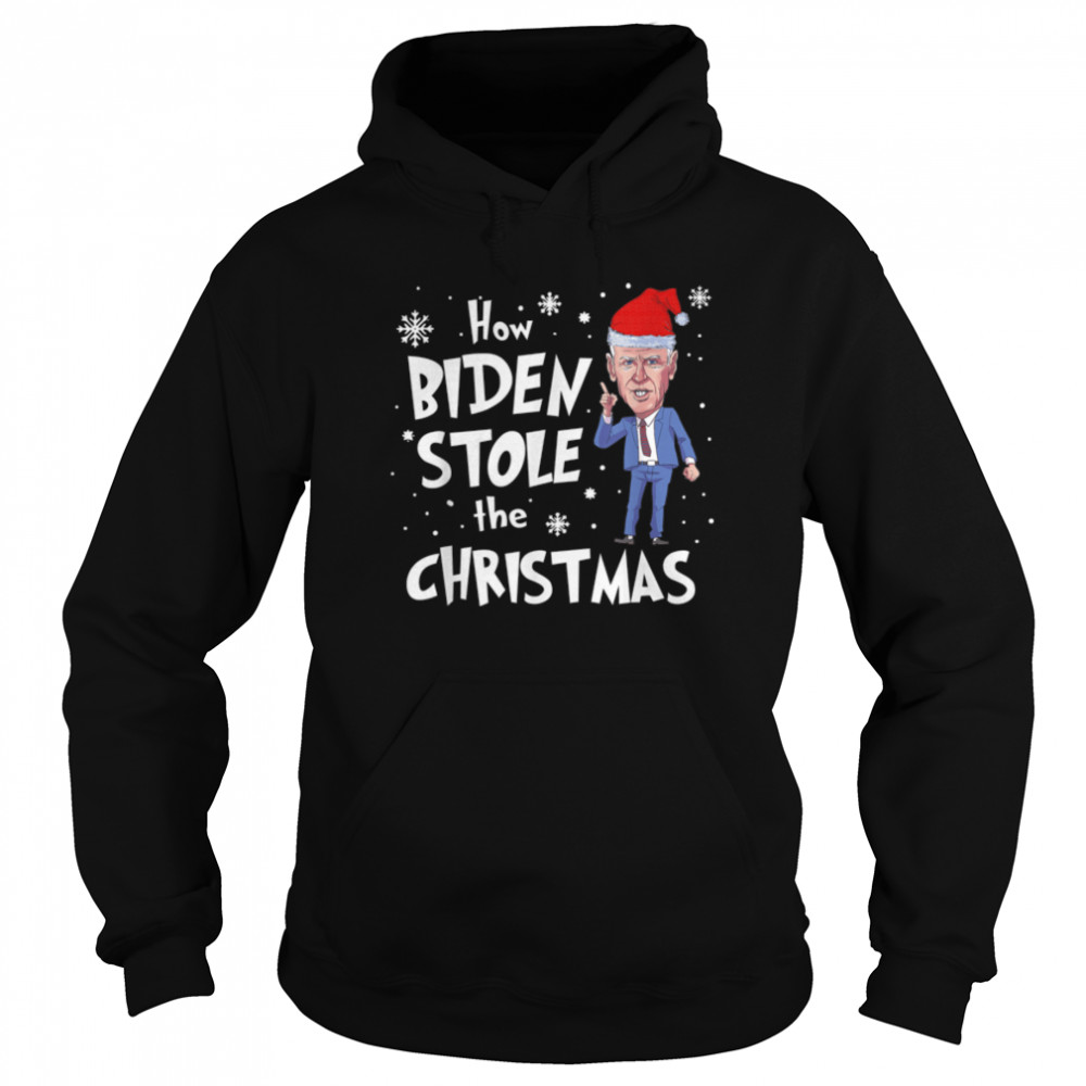How Biden Stole The Christmas Funny Biden Christmas T- B09K81M1VM Unisex Hoodie