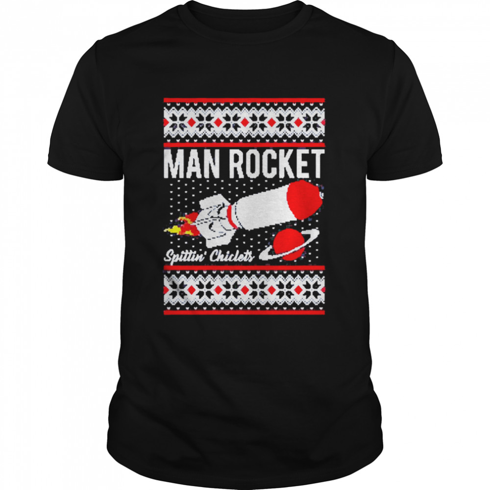 Spittin Chiclets Man Rocket Ugly Christmas Sweat T-shirt Classic Men's T-shirt
