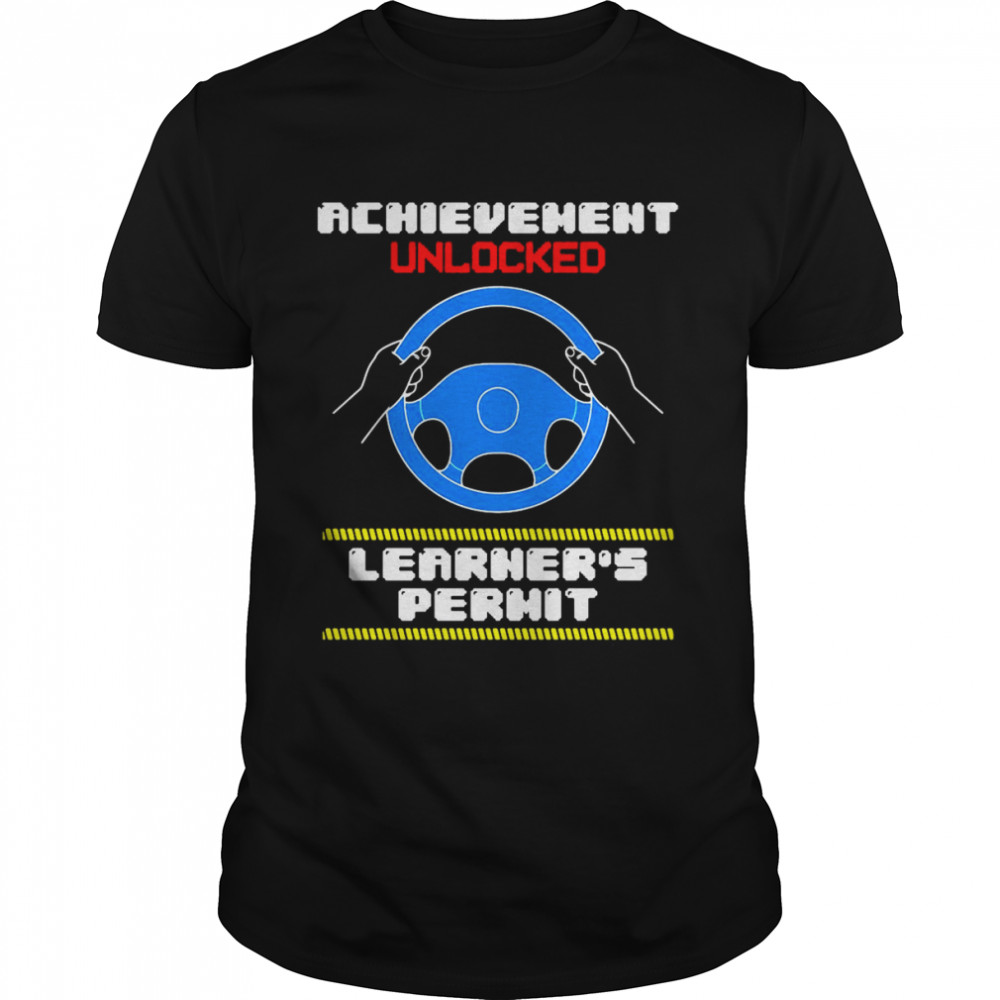 Zitat Achievement Unlocked Learner’s Permit New Driver T-shirt