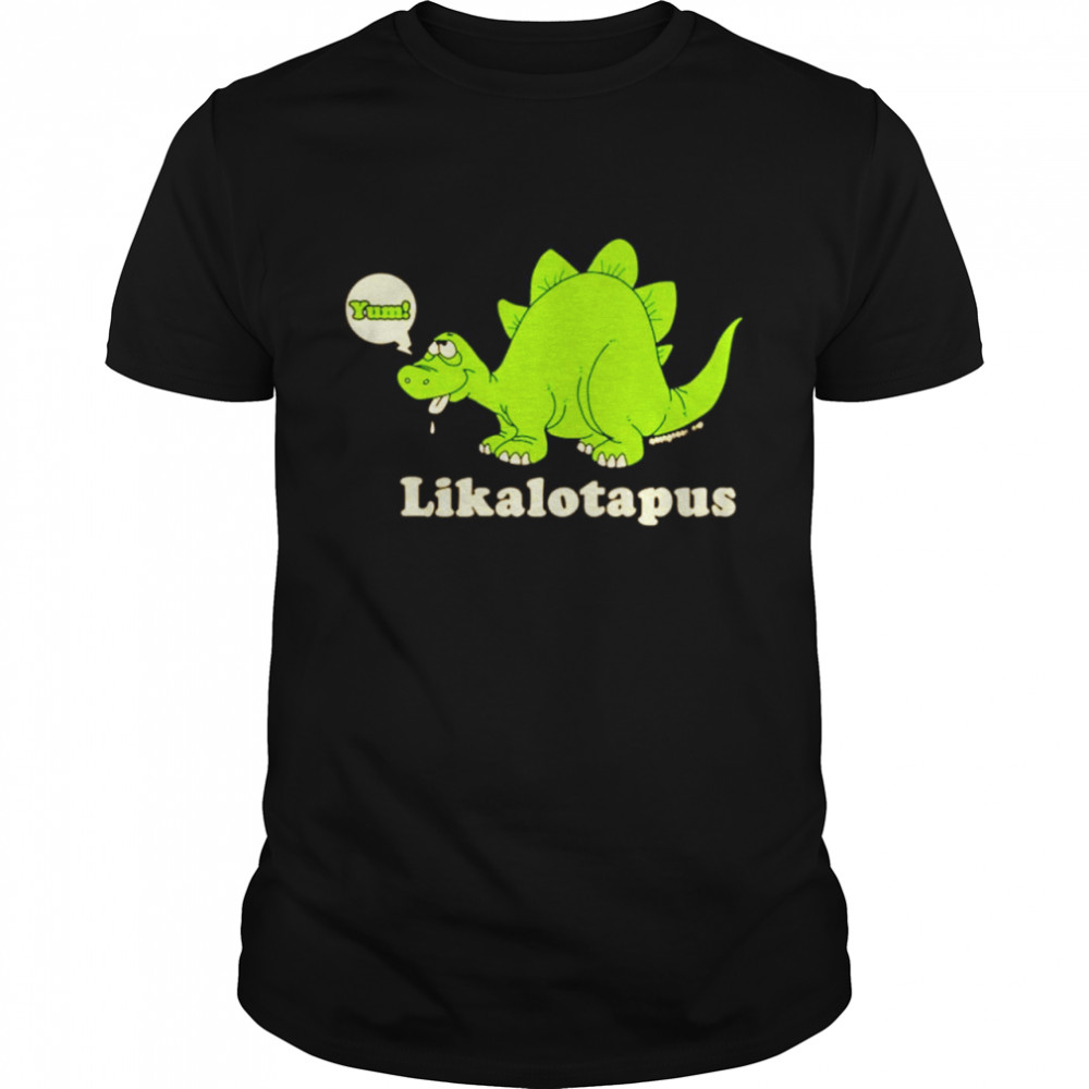 Yum Lickalotapus shirt