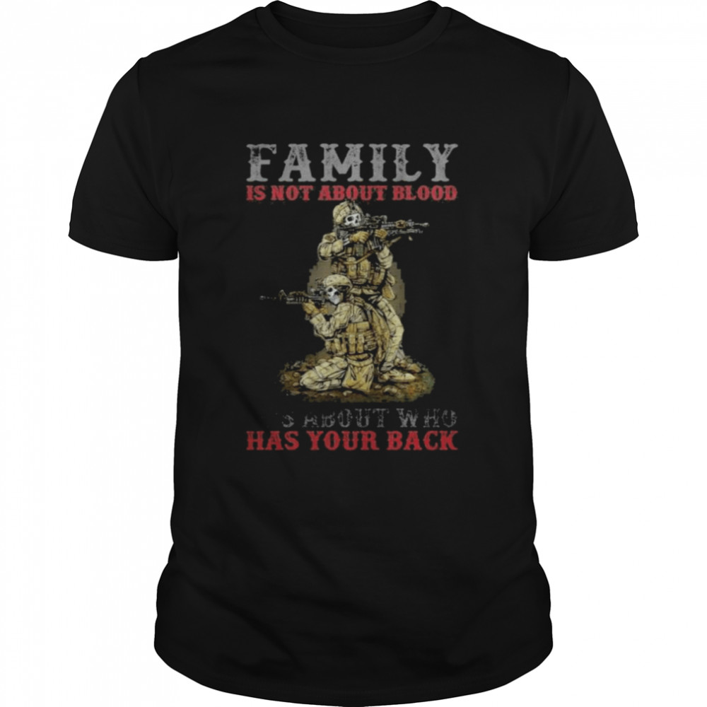 Skeleton family is not about blood it’s about who has your back shirt Classic Men's T-shirt