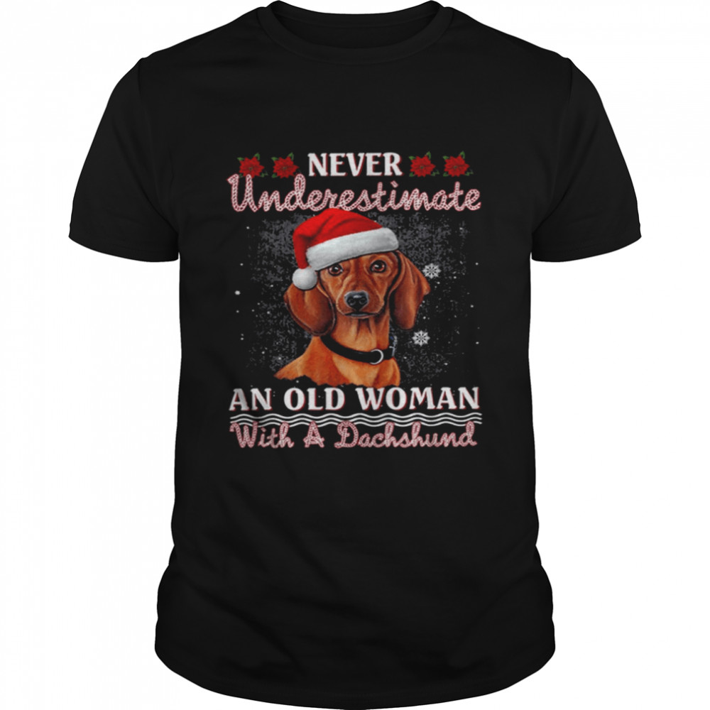 Never underestimate an old woman with a dachshund shirt