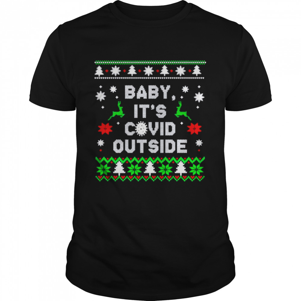 Baby Its Covid Outside Christmas shirt Classic Men's T-shirt