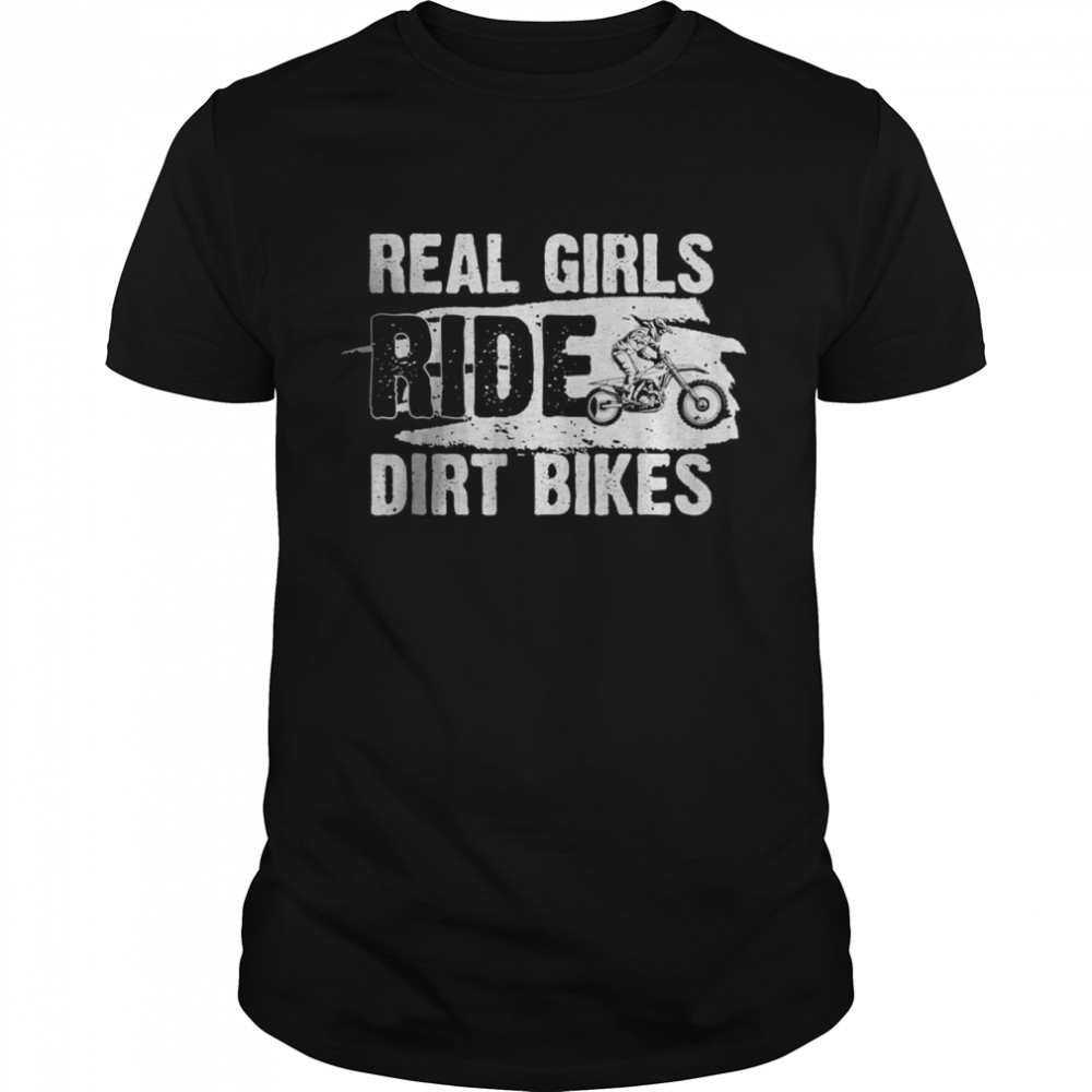 Real girls ride dirt bikes T- Classic Men's T-shirt