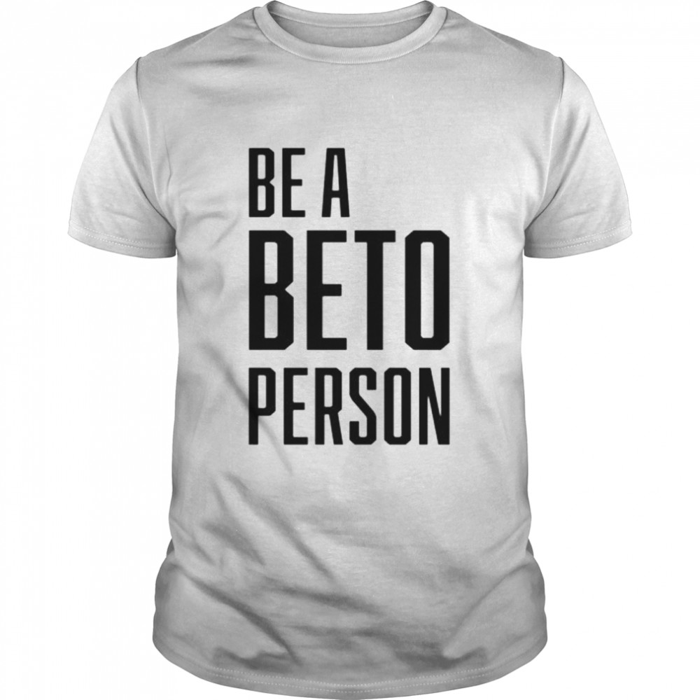 Be A Beto Person shirt Classic Men's T-shirt