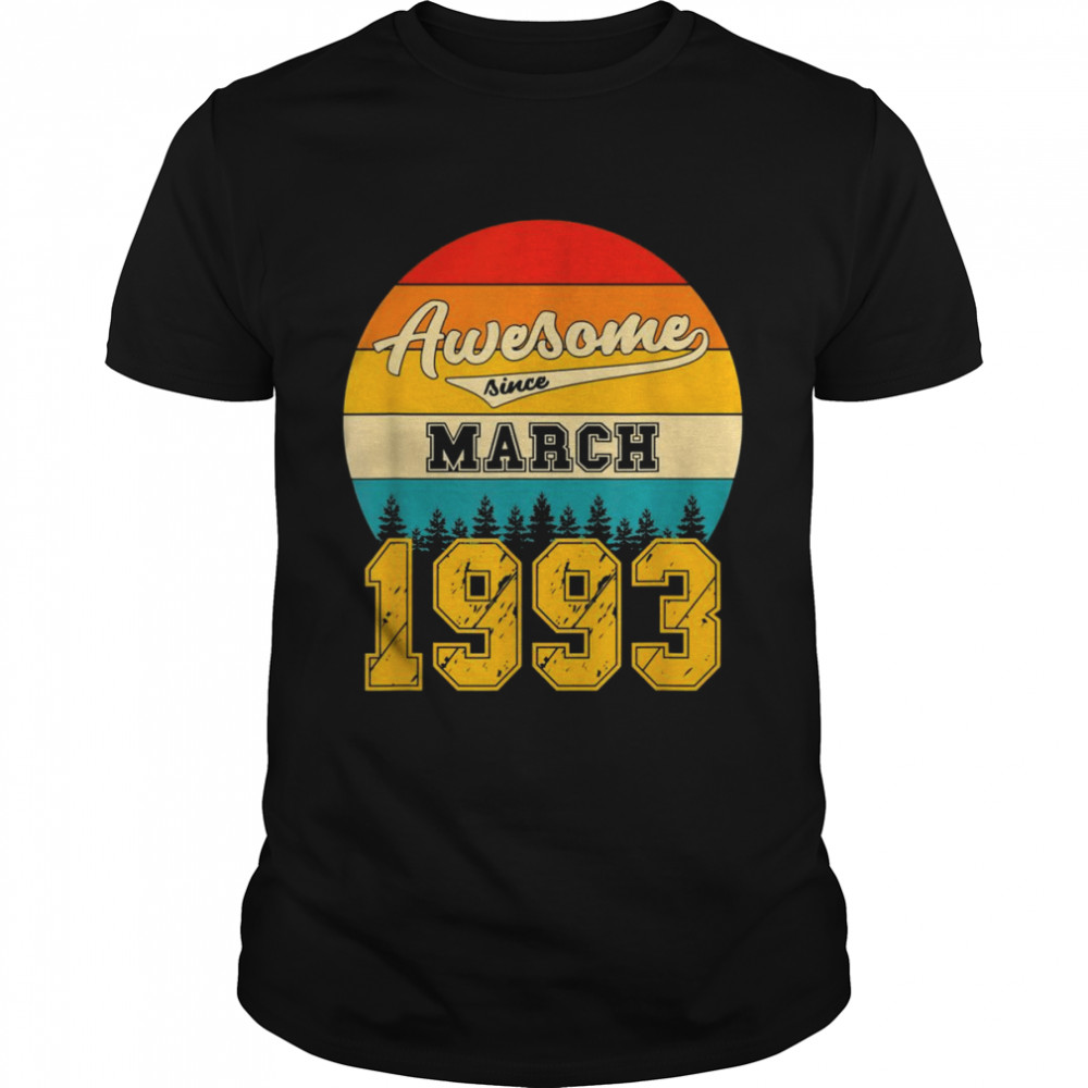 Genial Seit März 1993 29 Jahre Alt Geburtstag Vintage Shirt