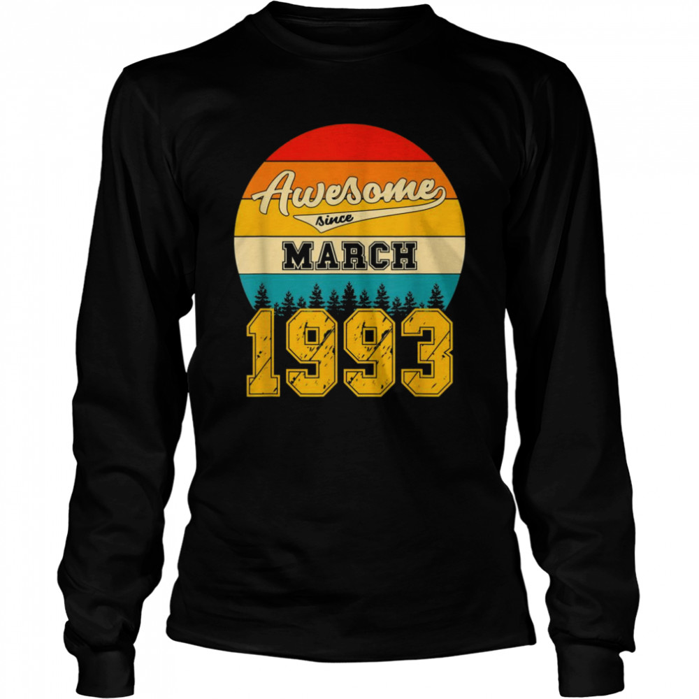 Genial Seit März 1993 29 Jahre Alt Geburtstag Vintage Long Sleeved T-shirt