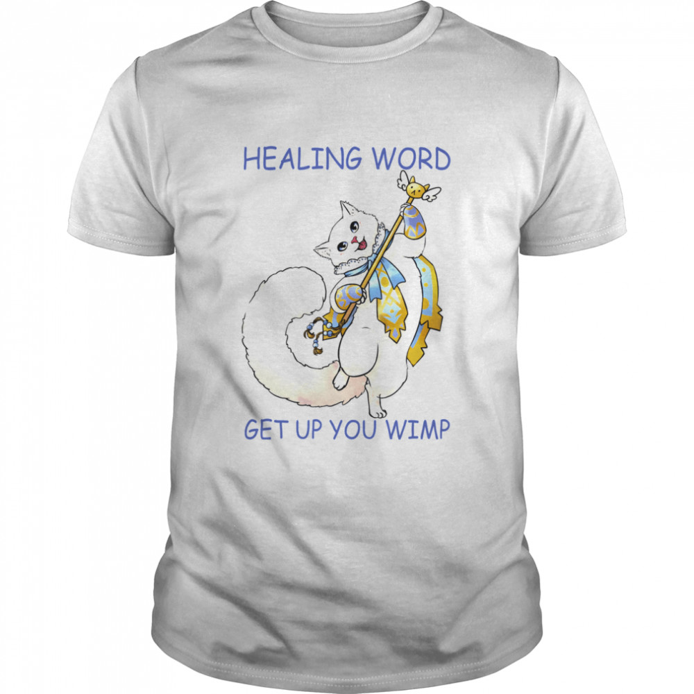 Cat Healing Word Get Up You Wimp  Classic Men's T-shirt