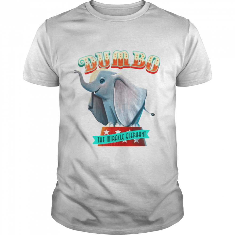 Dumbo The Miracle Elephant Shirt