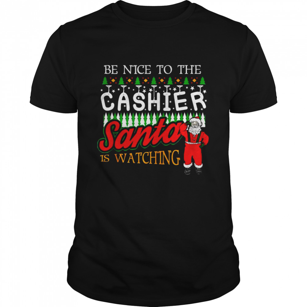 Be Nice to Cashier Santa Watching Christmas  Classic Men's T-shirt