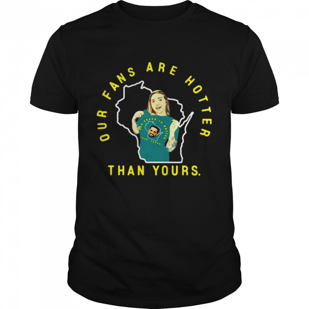 Our Fans Are Hotter Than Yours  Classic Men's T-shirt