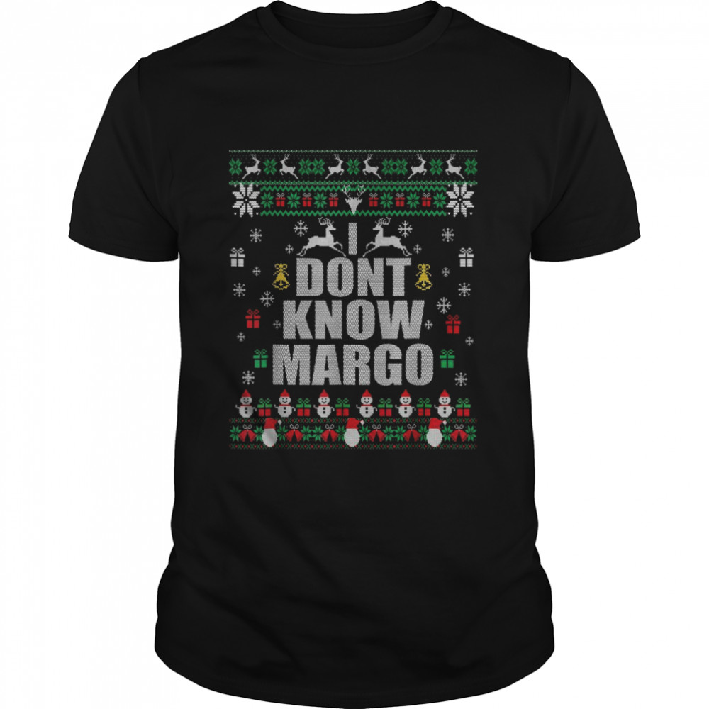 I Don’t KnowMargo Ugly Christmas  Classic Men's T-shirt
