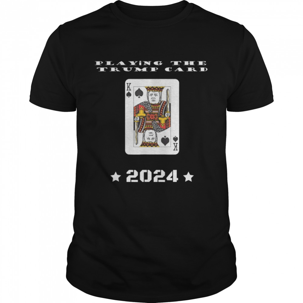 Playing The Trump Card 2024 Trump Let’s Go Brandon  Classic Men's T-shirt