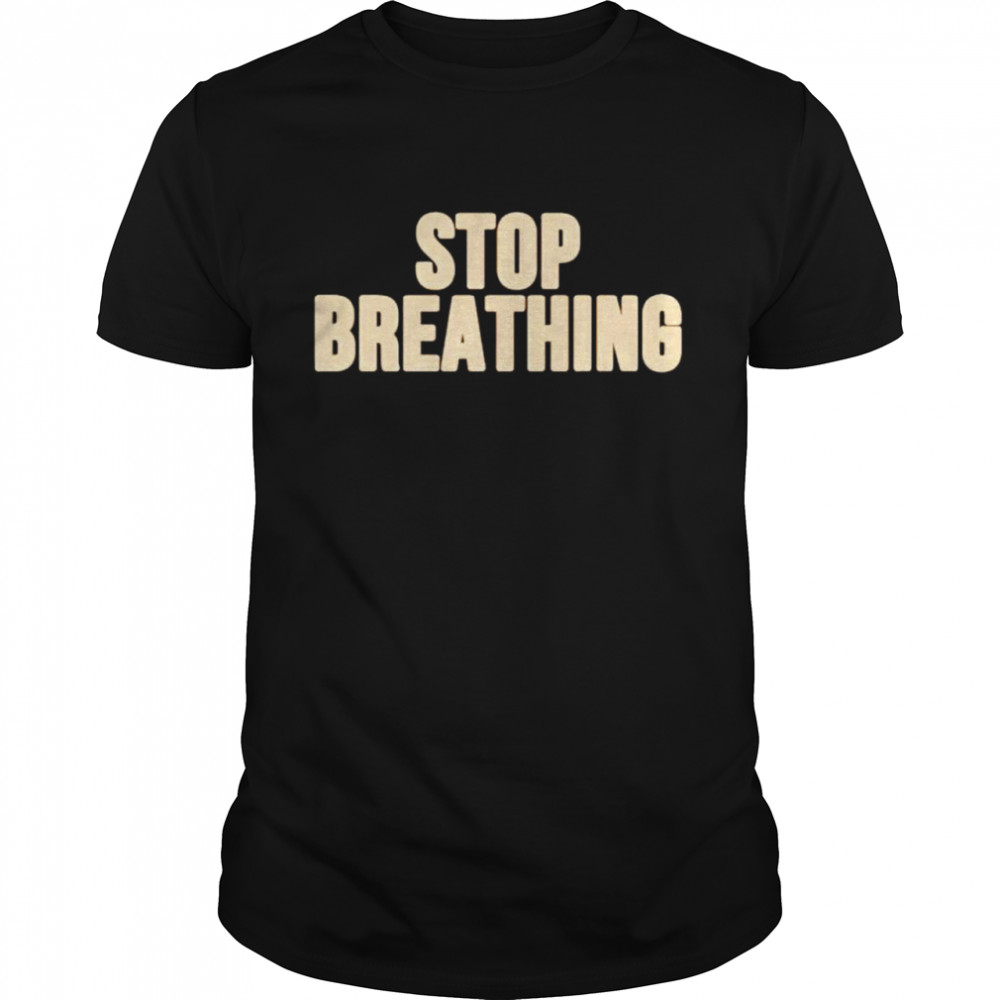 Stop breathing shirt Classic Men's T-shirt