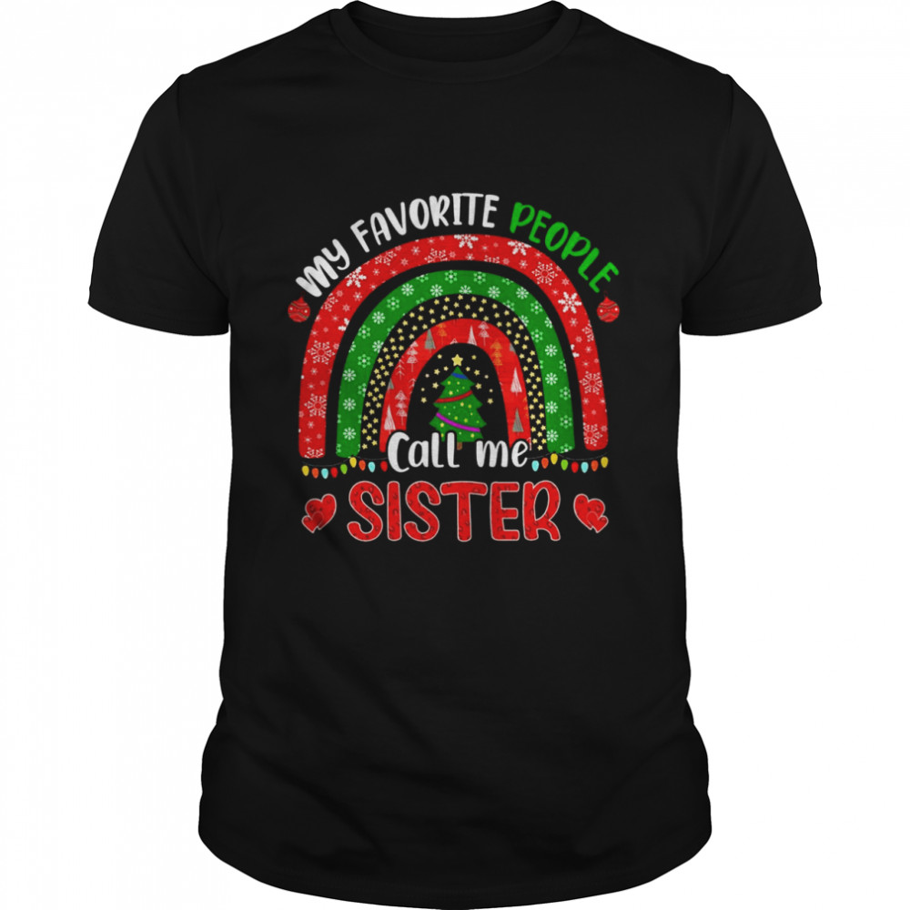 My Favorite People Call Me Sister Christmas  Classic Men's T-shirt