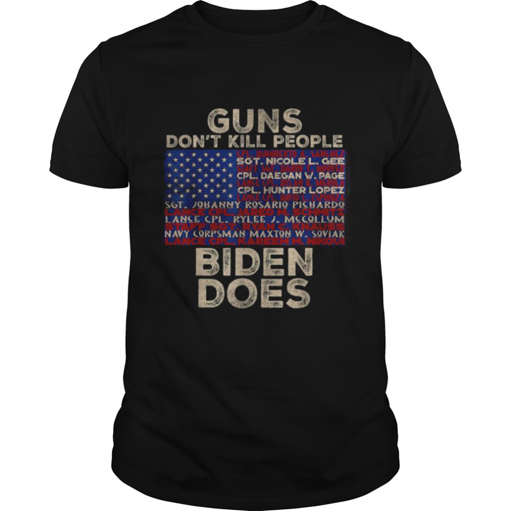 Guns Dont Like Kills People Biden Does Sarcastic Biden shirt Classic Men's T-shirt