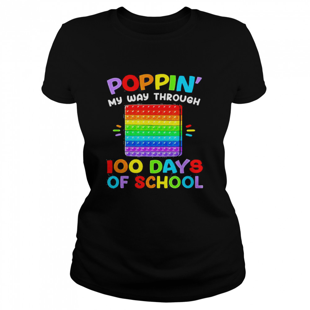 Poppin My Way Through 100 Days 100th Day Of School Shirt - Trend T