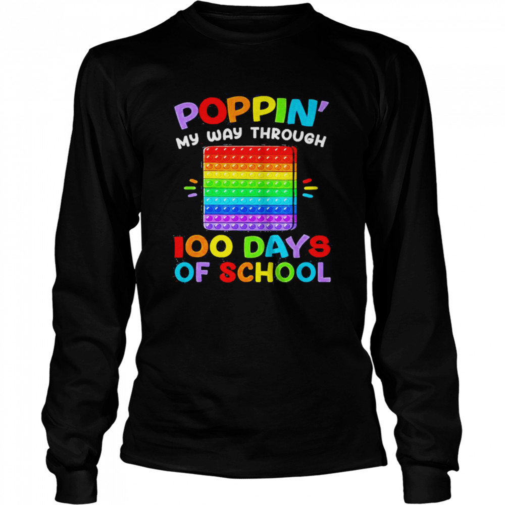 Poppin My Way Through 100 Days 100th Day Of School Shirt - Trend T