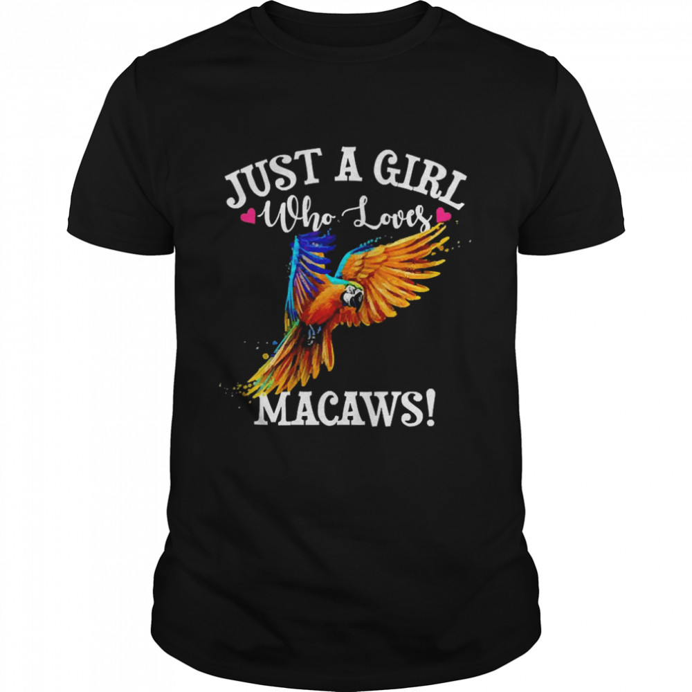 Just A Girl Who Loves Macaws  Classic Men's T-shirt