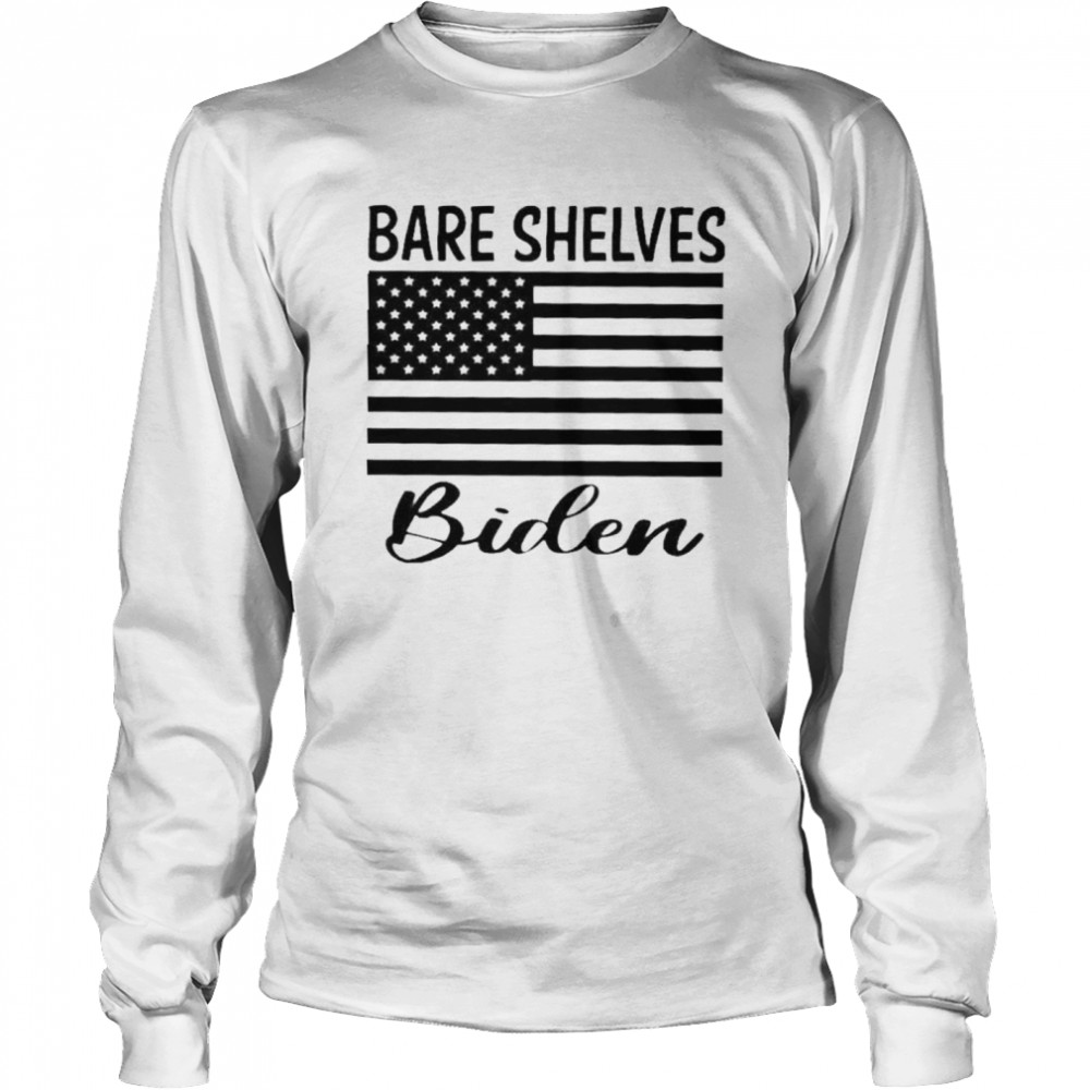 Bare Shelves Biden t-shirt Long Sleeved T-shirt
