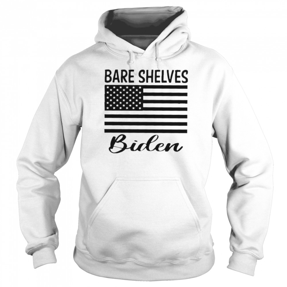 Bare Shelves Biden t-shirt Unisex Hoodie