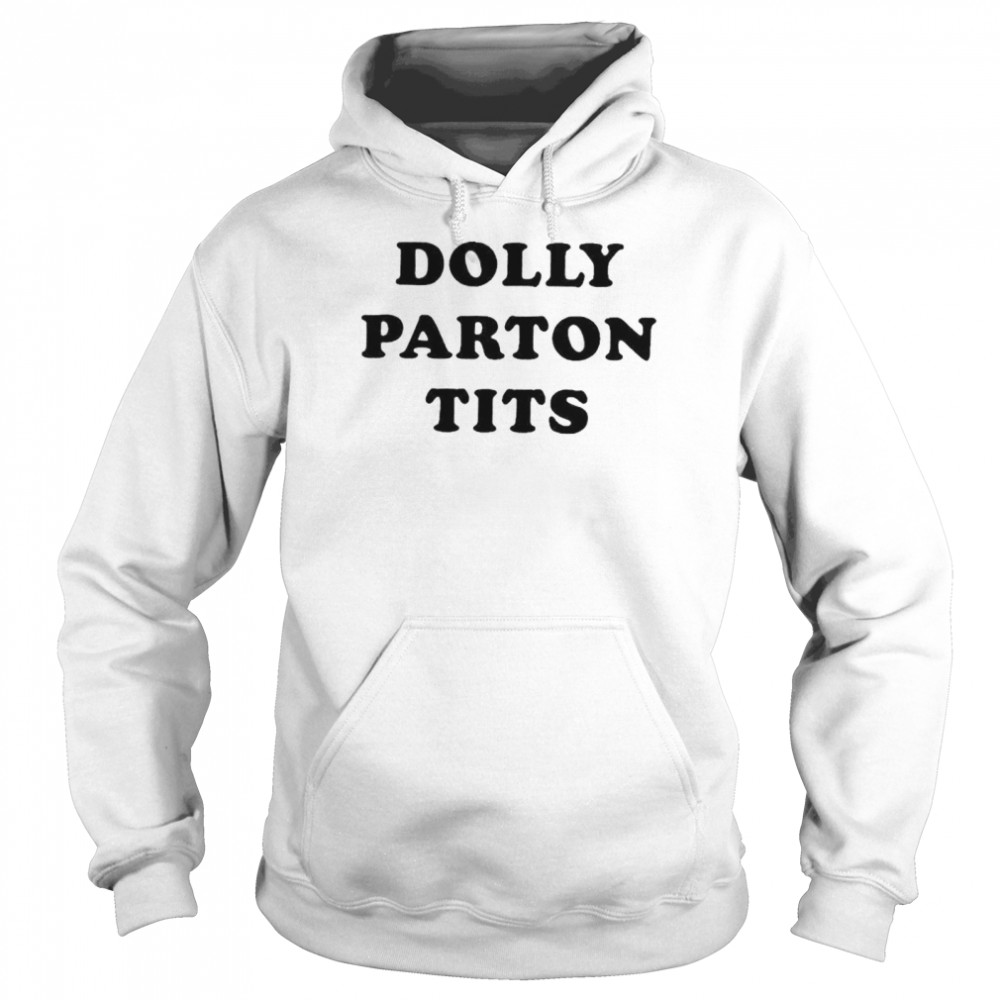 Emma Roberts Dolly Parton Tits shirt Unisex Hoodie