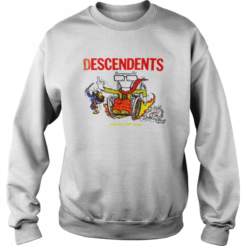 Descendents when I get old T-shirt Unisex Sweatshirt