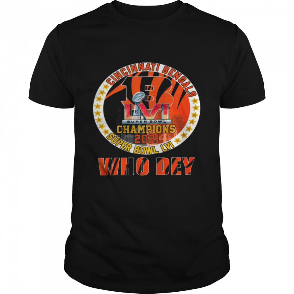 Cincinnati Bengals LVI Super Bowl 2022 Champions Shirt - Trends