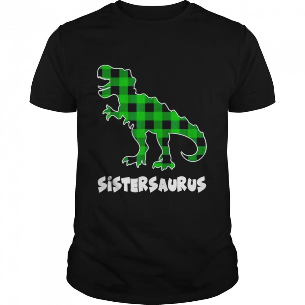 Sister Saurus T Rex Dinosaurs plaid St Patricks Day shirt Classic Men's T-shirt