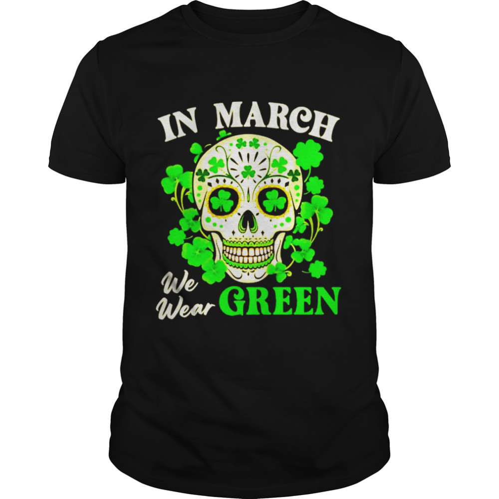 Skull St. Patrick’s day in march we wear green shirt Classic Men's T-shirt