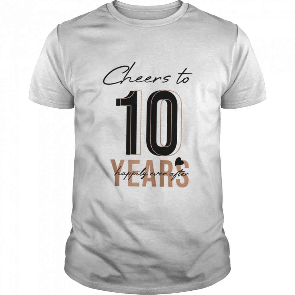 Cheers To 10 Years 10th Wedding Anniversary  Classic Men's T-shirt