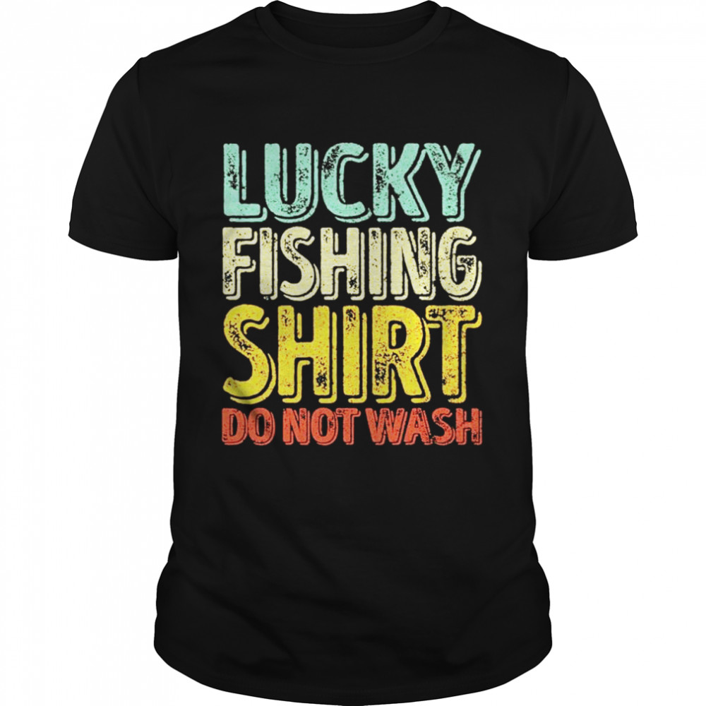 Lucky fishing shirt so not wash shirt Classic Men's T-shirt