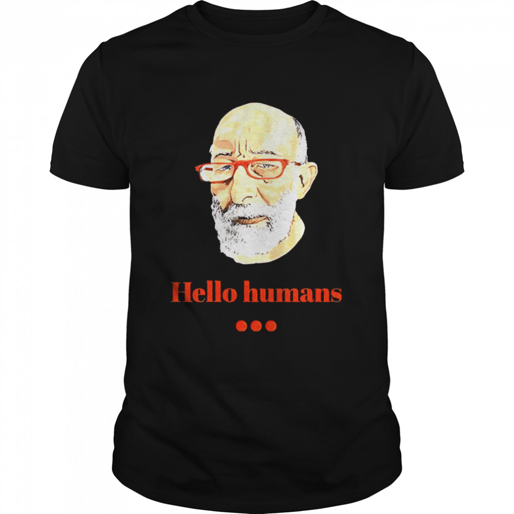 Clif High Hello Humans Shirts