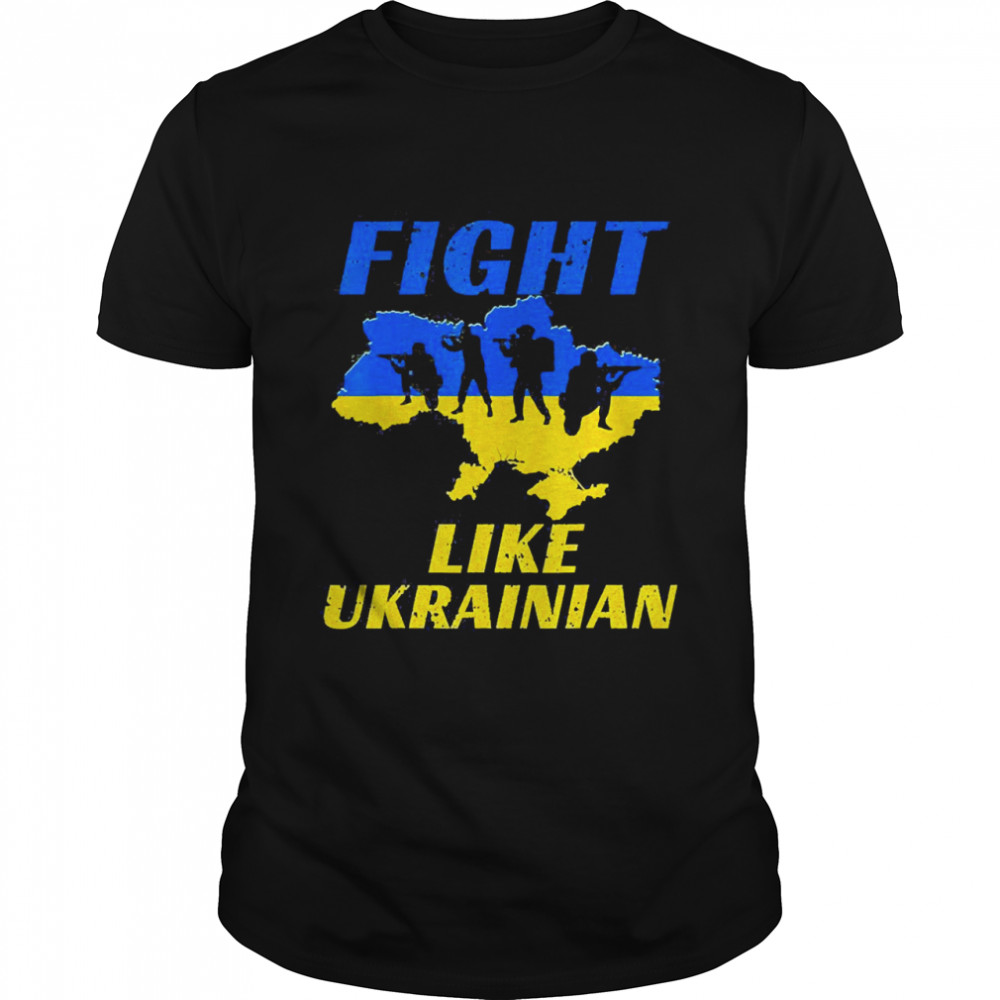 No War Fight Like Ukrainian Ukraine Support Shirt