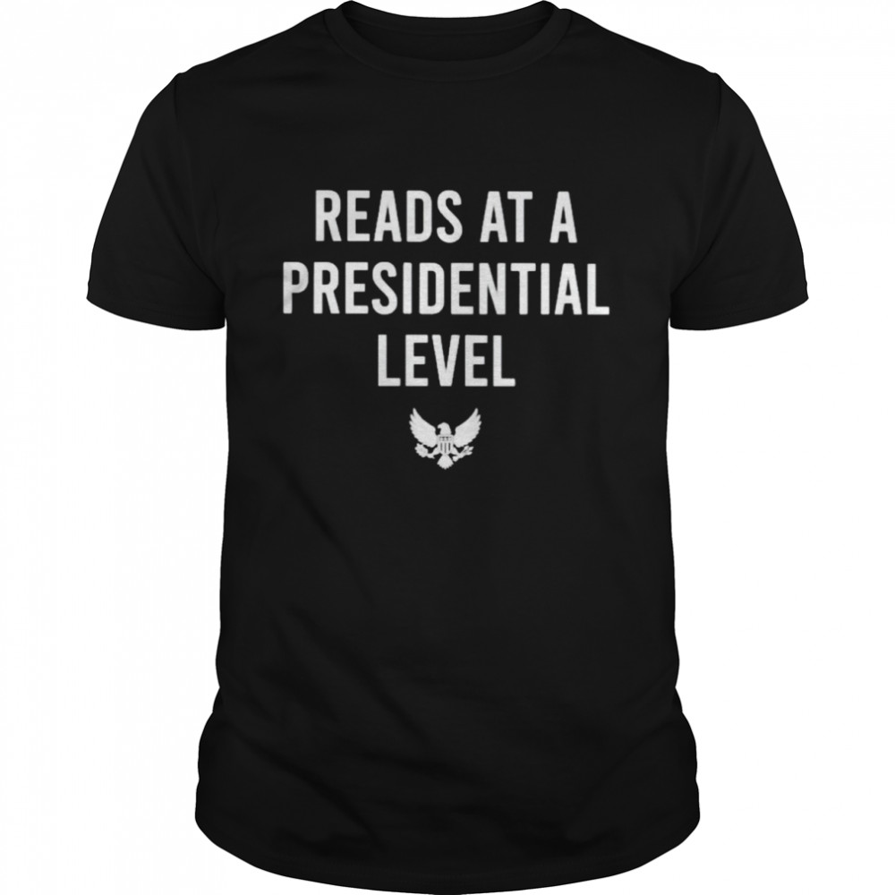 Reads at a presidential level shirt Classic Men's T-shirt