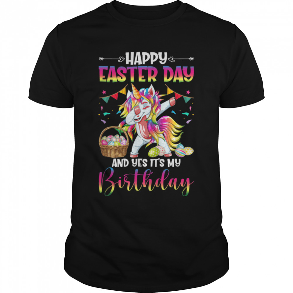 Happy Easter Day And Yes It's My Birthday Unicorn Dabbing T- B09W8WNLWR Classic Men's T-shirt