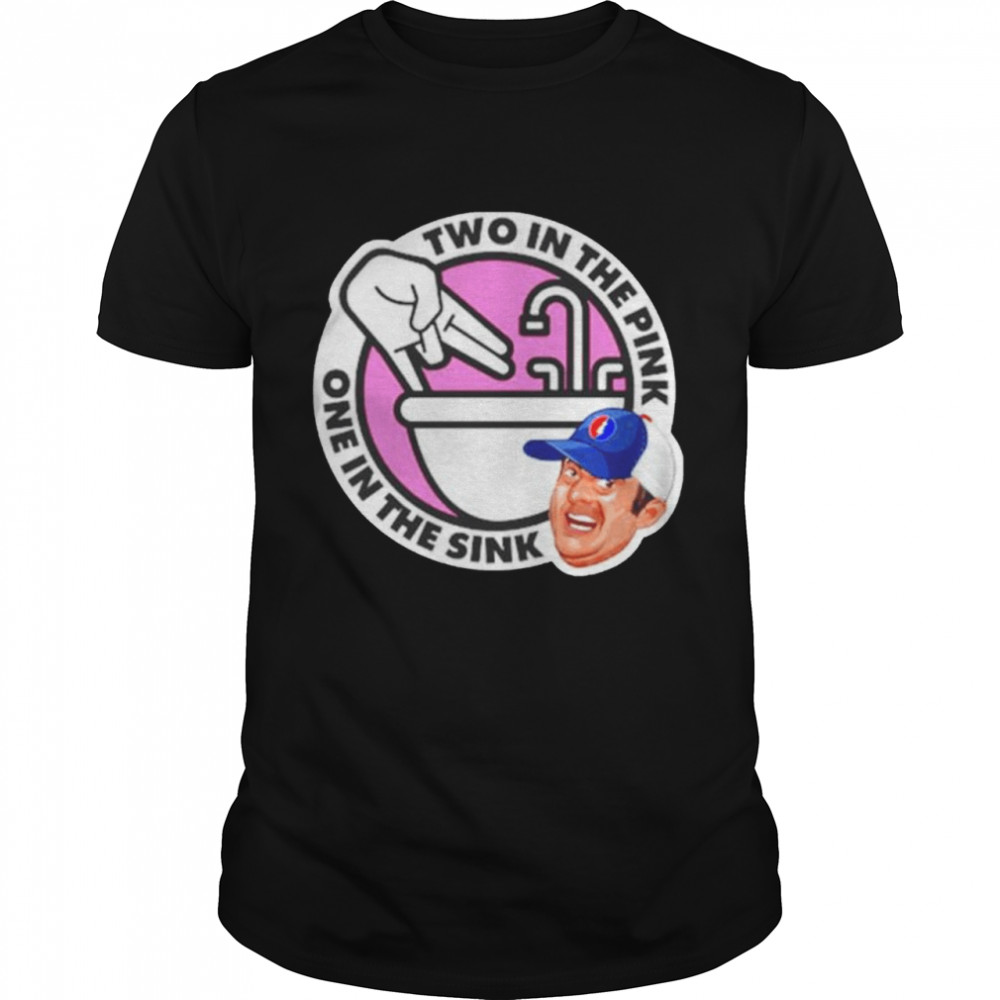 Two in the pink one in the sink shirt Classic Men's T-shirt