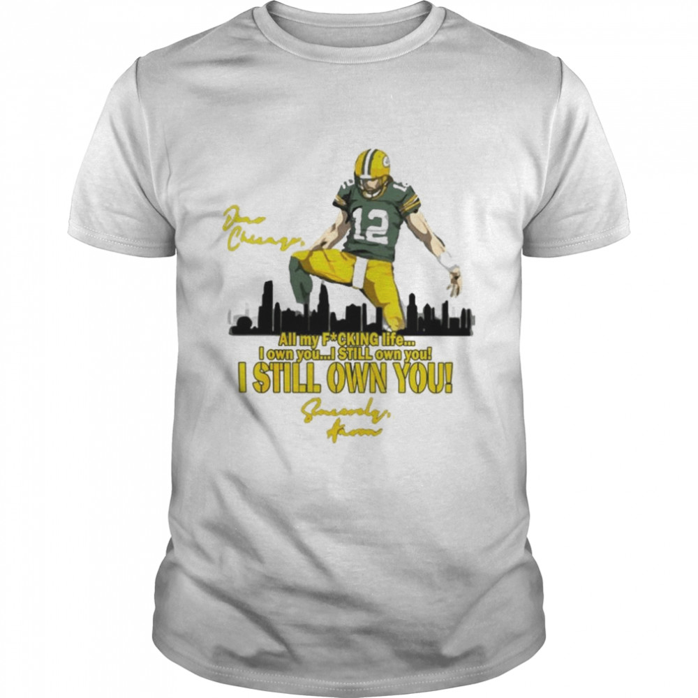 Aaron Rodgers: I Still Own You T-Shirt NFLPA Licensed