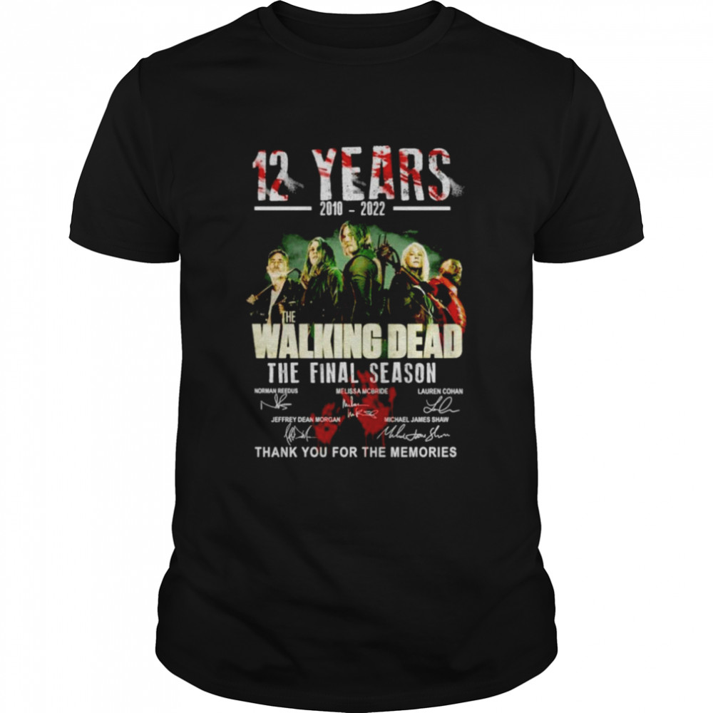 12 Years 2010-2022 The Walking Dead The Final Season Signatures Thank You For The Memories Shirt