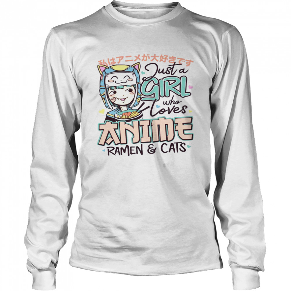 Just A Girl Who Loves Anime Ramen and Cats Manga Artist  Long Sleeved T-shirt