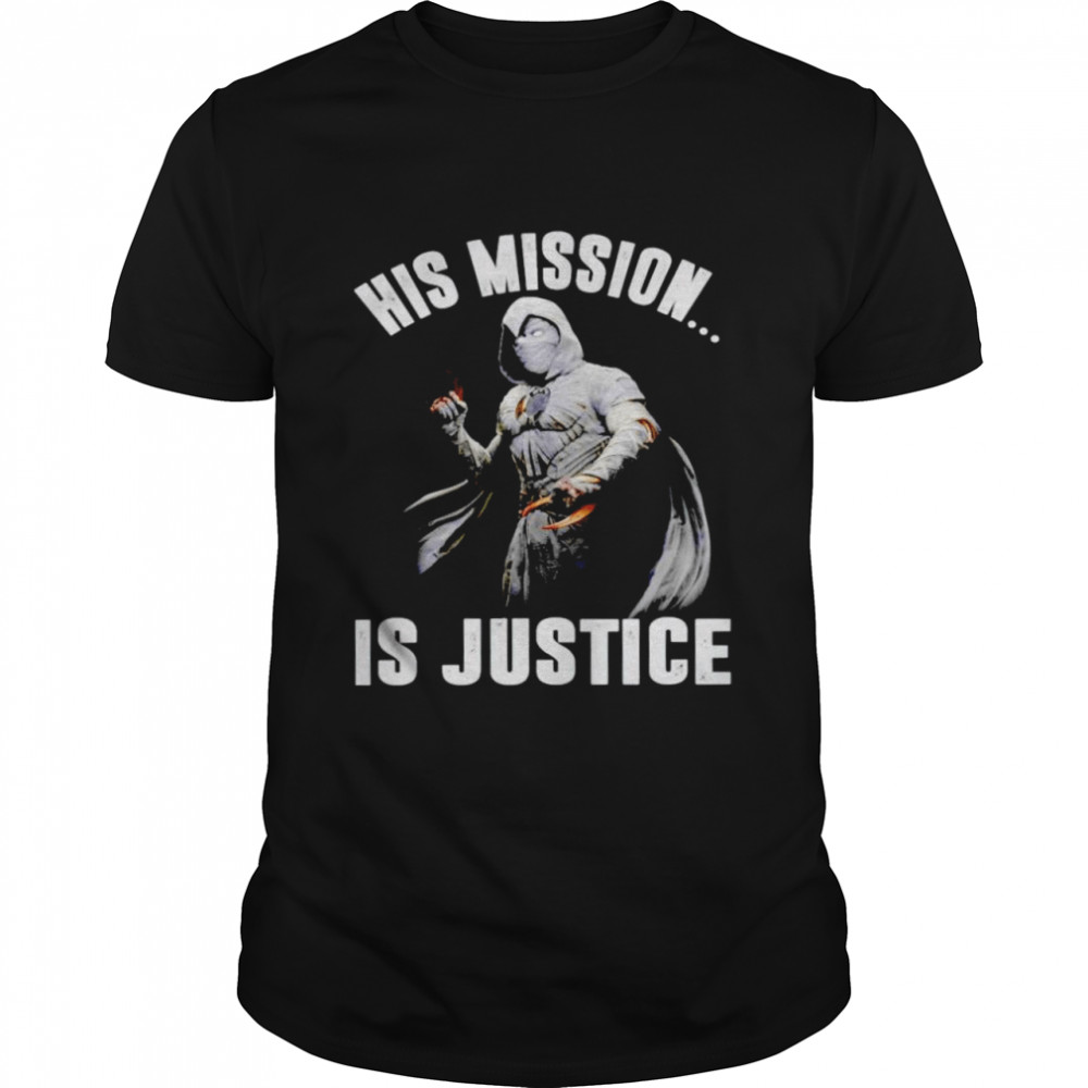 Moon Knight his mission is justice shirt