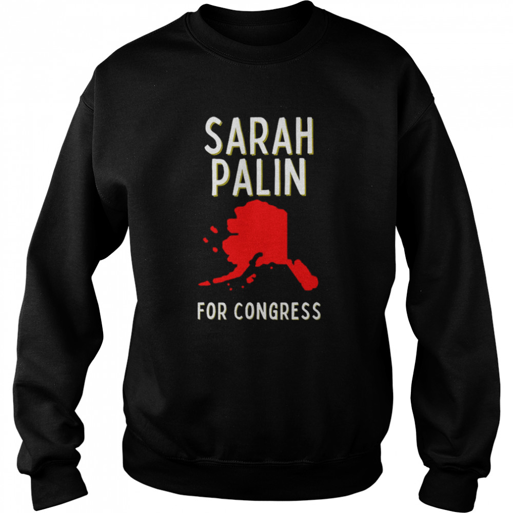 Sarah Palin For Congress USA T- Unisex Sweatshirt