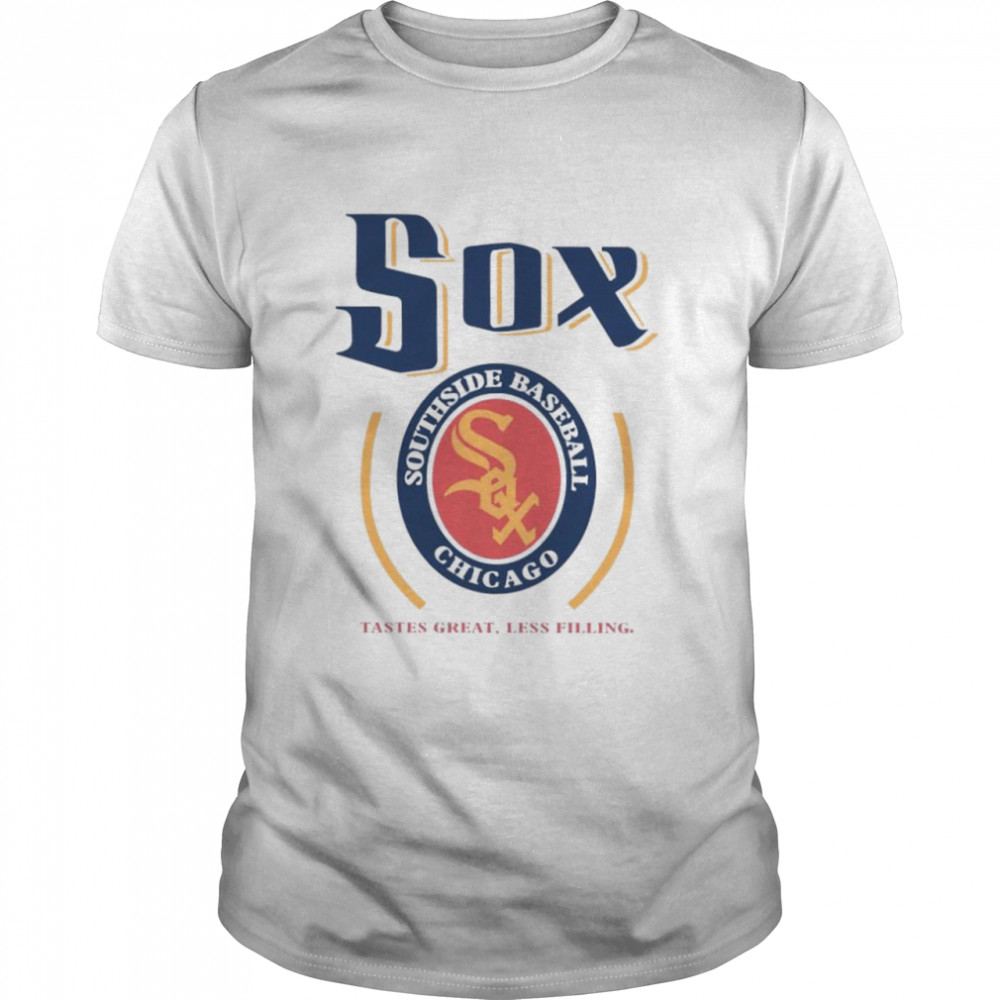 Sox south side baseball Chicago tastes great shirt