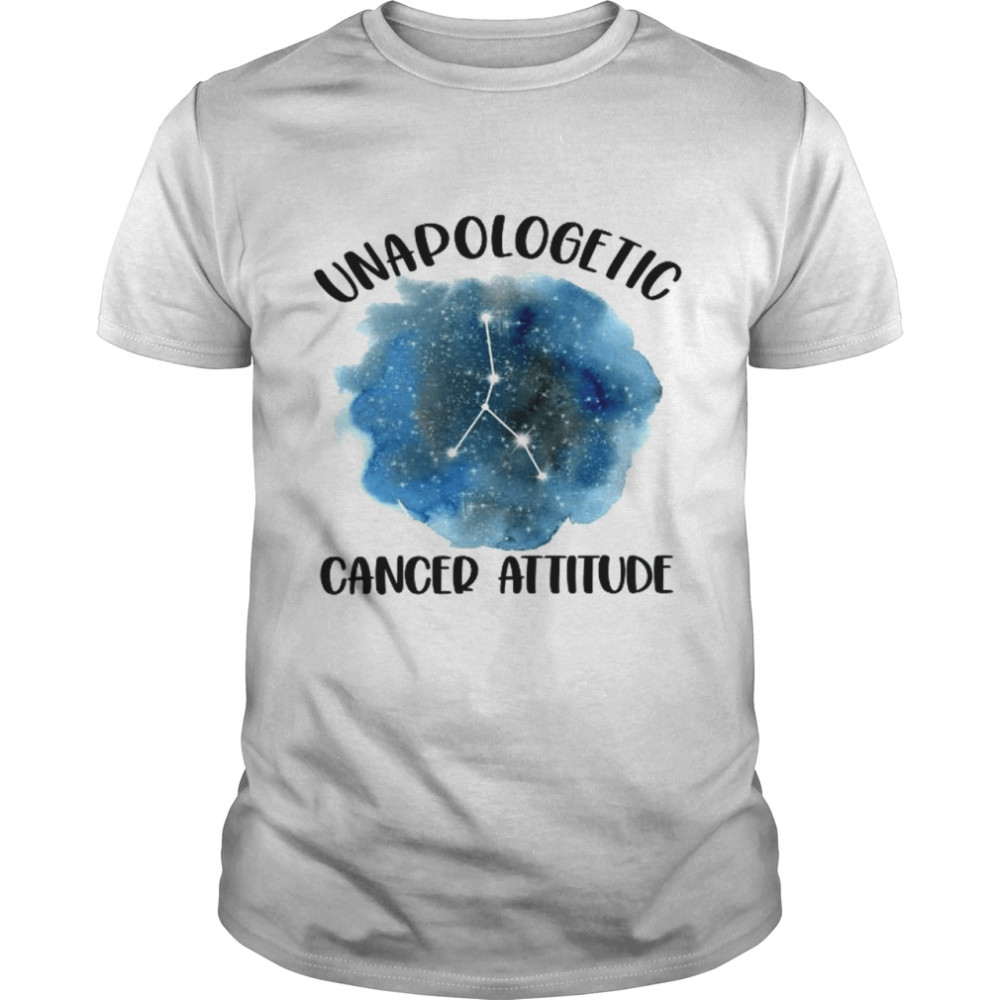 Unapologetic Cancer Zodiac Constellation Star Attitude Shirt
