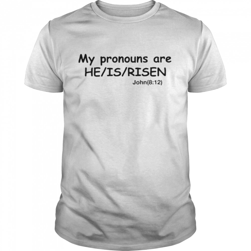 My pronouns are he is risen shirt Classic Men's T-shirt