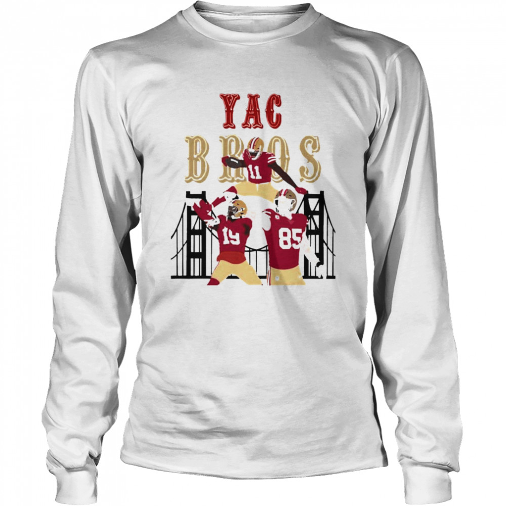 George Kittle 49ers Yac Bros Shirt, hoodie, sweater, long sleeve