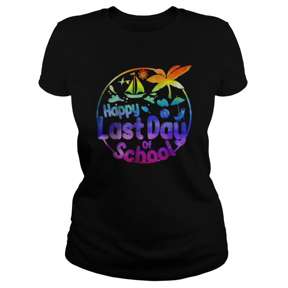 Happy Last Day of School Student Teacher Tie Dye Summer 2022 T- Classic Women's T-shirt