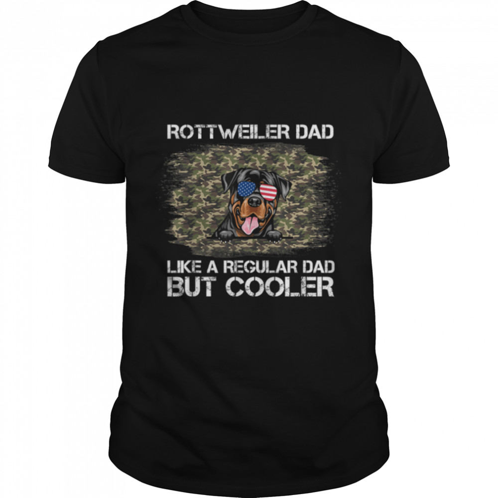 Rottweiler Dad Like A Regular Dad But Cooler Dog Dad T- B09ZQNXPVM Classic Men's T-shirt