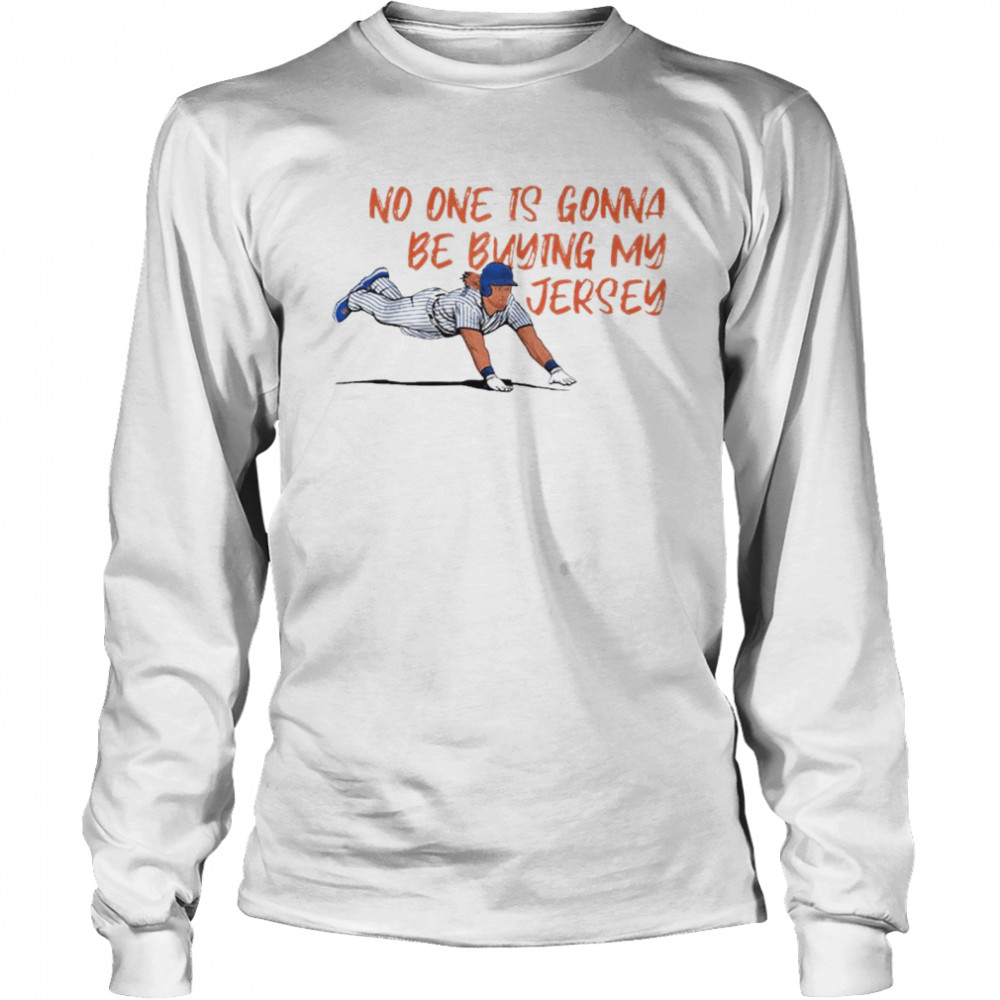 Travis Jankowski No One Is Gonna Be Buying My Jersey New York Mets Shirt,  hoodie, sweater, long sleeve and tank top